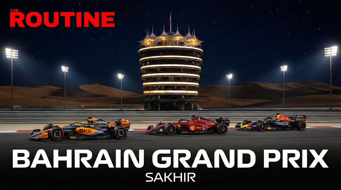 Staying Protected at the Bahrain Grand Prix - THE ROUTINE